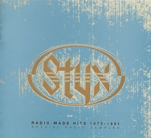 Styx : Radio - Made Hits 1975 - 1991